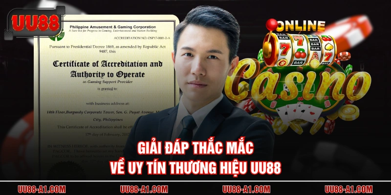 Giải đáp thắc mắc về uy tín thương hiệu UU88
